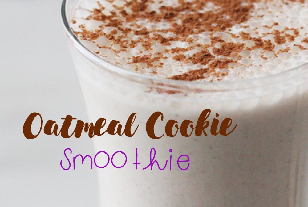 Oatmeal Cookie Breakfast Smoothie