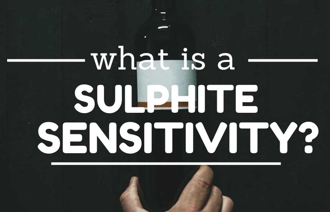 What is a Sulphite Sensitivity?