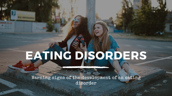 Warning signs of the development of an eating disorder
