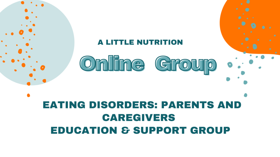 Eating disorder parent support group Winnipeg dietitian clinic A Little Nutrition