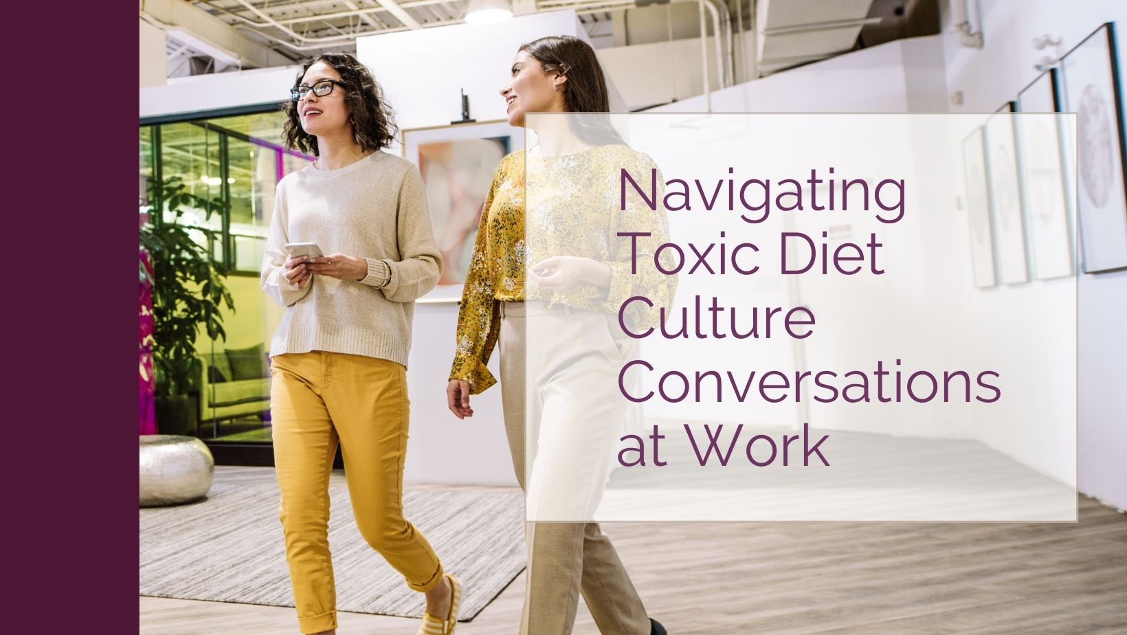 Navigating Toxic Diet Culture Conversations at Work  –