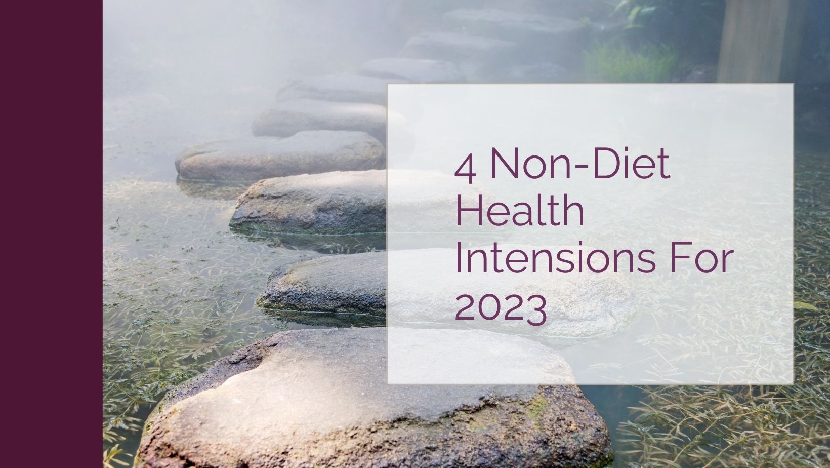 4 Non-Diet Health Intentions For 2023 You need to Consider