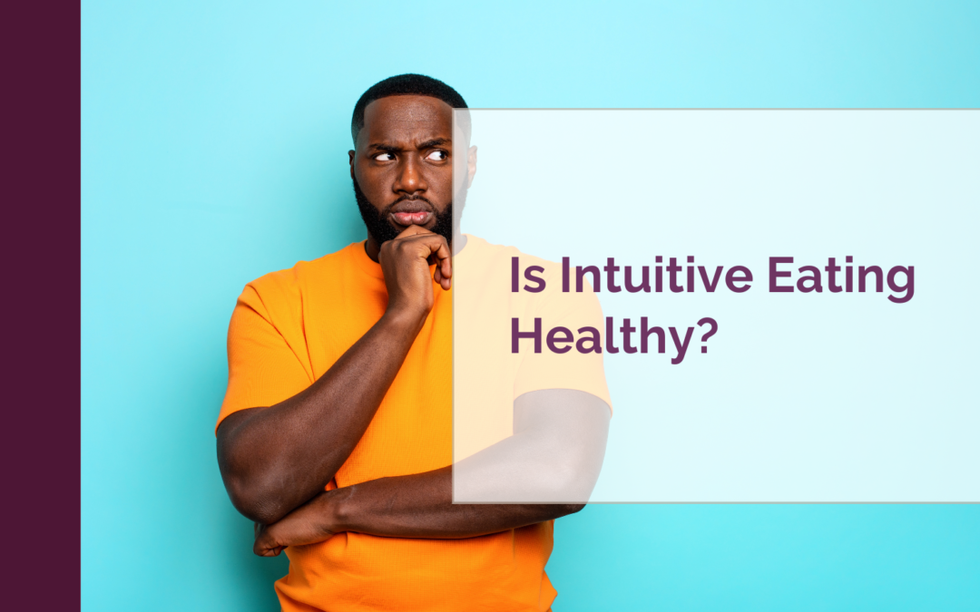 Is intuitive eating healthy?