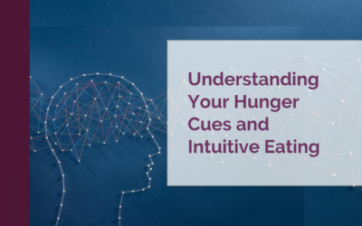 Understanding Your Hunger Cues and Intuitive Eating