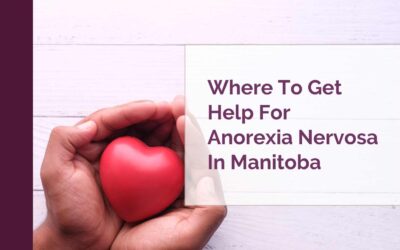 Where to get help for Anorexia Nervosa in Manitoba