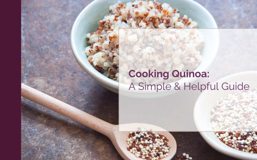 Cooking Quinoa: A Simple & Helpful Guide | Step-by-Step Instructions