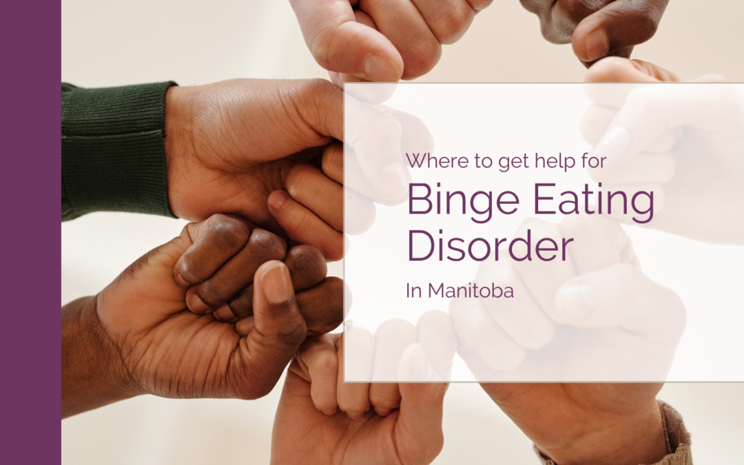 Where to get help for binge eating disorder in Manitoba