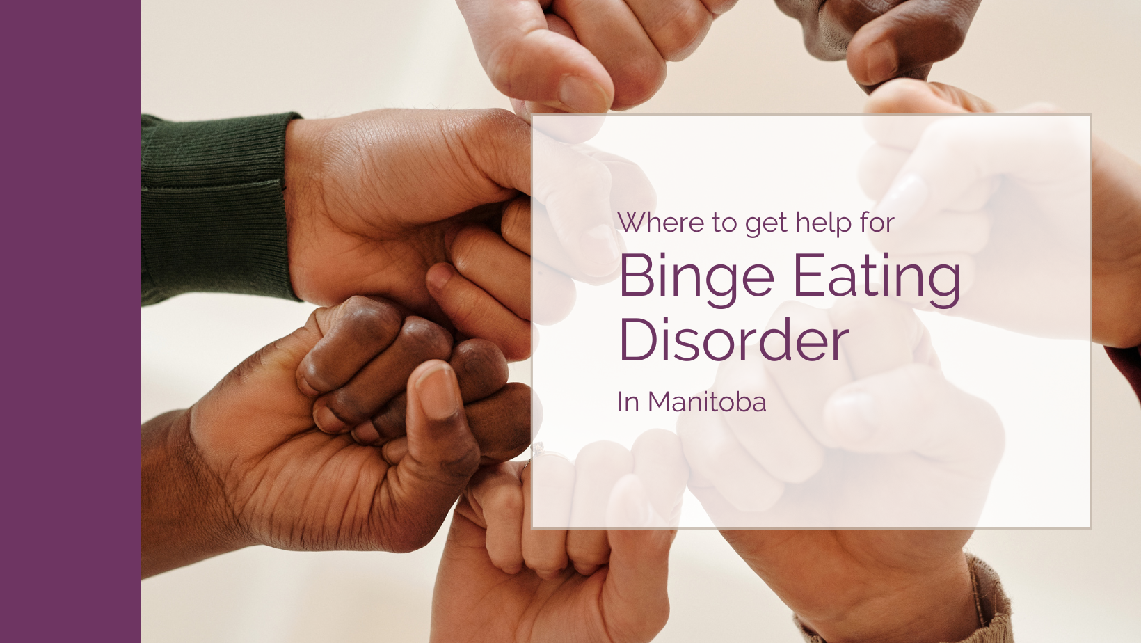 Where to get help for Binge Eating Disorder in Manitoba – A Little Nutrition