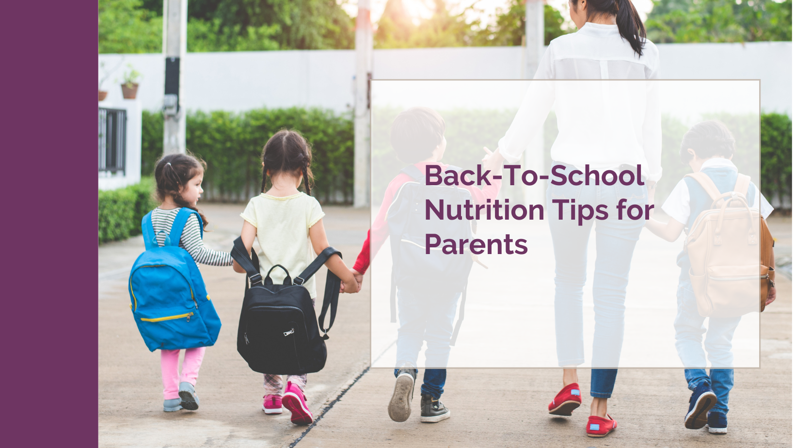Back-To-School Nutrition Tips For Parents