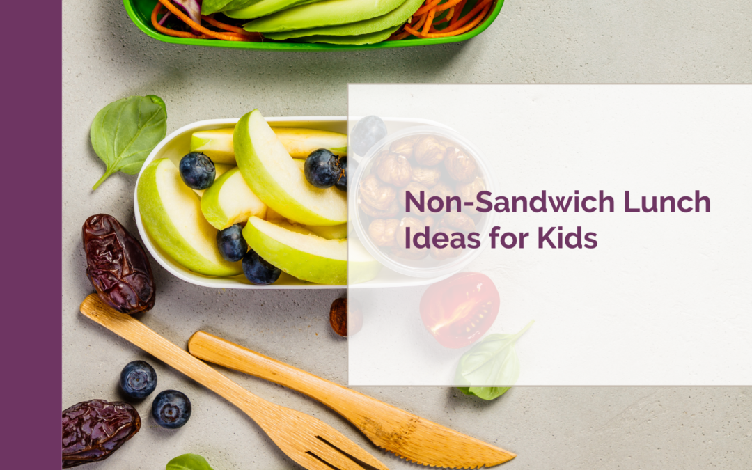 non-sandwich lunch ideas for kids Winnipeg dietitians