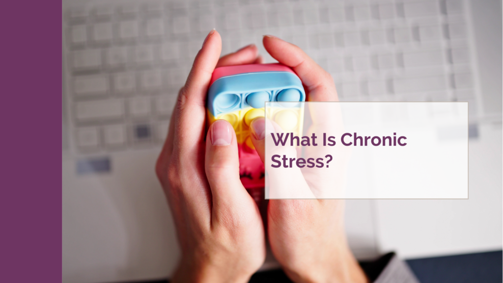 What Is Chronic Stress? – A Little Nutrition