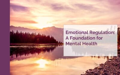 Emotional Regulation: A Foundation for Mental Health