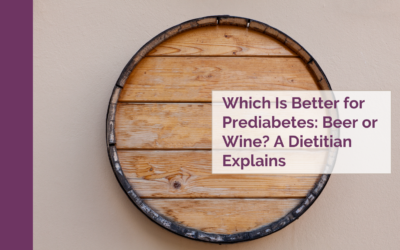 Which Is Better for Prediabetes: Beer or Wine? A Dietitian Explains